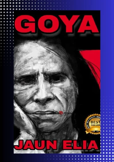 Goya (گویا) by Jaun Elia __جون ایلیا Goya (گویا) by Jaun Elia __جون ایلیا